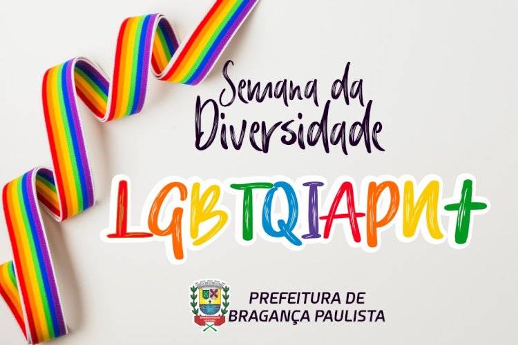 Semana da Diversidade em Bragança Paulista: Programação Completa