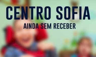 AINDA SEM RECEBER: PROFISSIONAIS DO CENTRO SOFIA ESTÃO COM PAGAMENTO ATRASADO