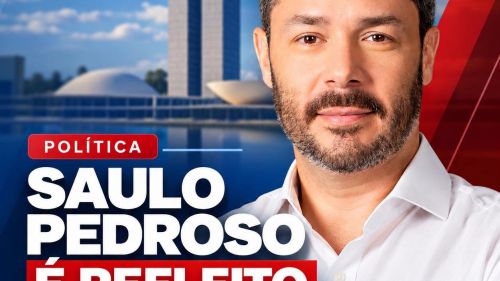 SAULO PEDROSO É REELEITO DEPUTADO FEDERAL