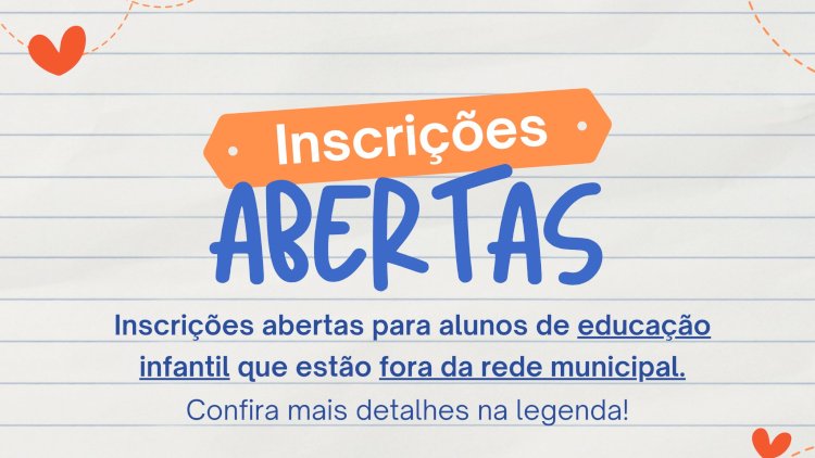 Inscrições Abertas: Rede Municipal de Ensino Infantil em Bom Jesus dos Perdões